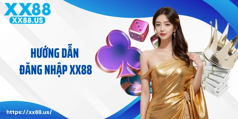 Hướng dẫn đăng nhập XX88 để cá cược chỉ qua 3 bước
